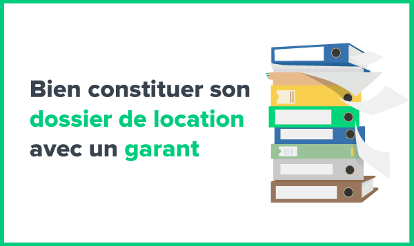 Constituer son dossier de location de logement avec une garantie de loyers